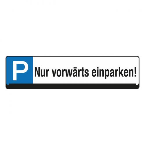 Parkplatz-Reservierungsschild "nur vorwärts einparken"